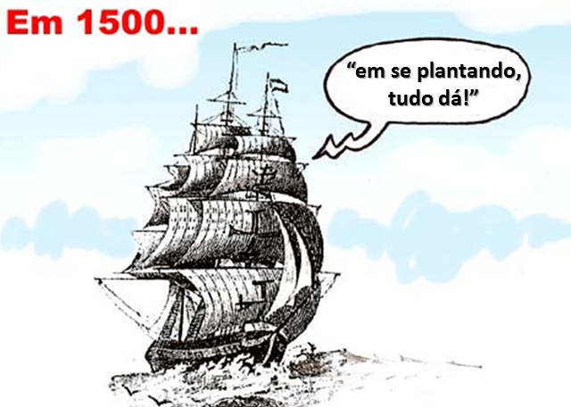 E daí? Em se plantando, tudo dá! E daí? Em se plantando, tudo dá!